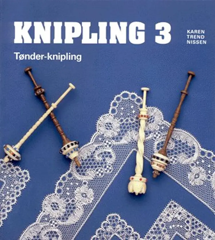 Tønder-knipling af Karen Trend Nissen