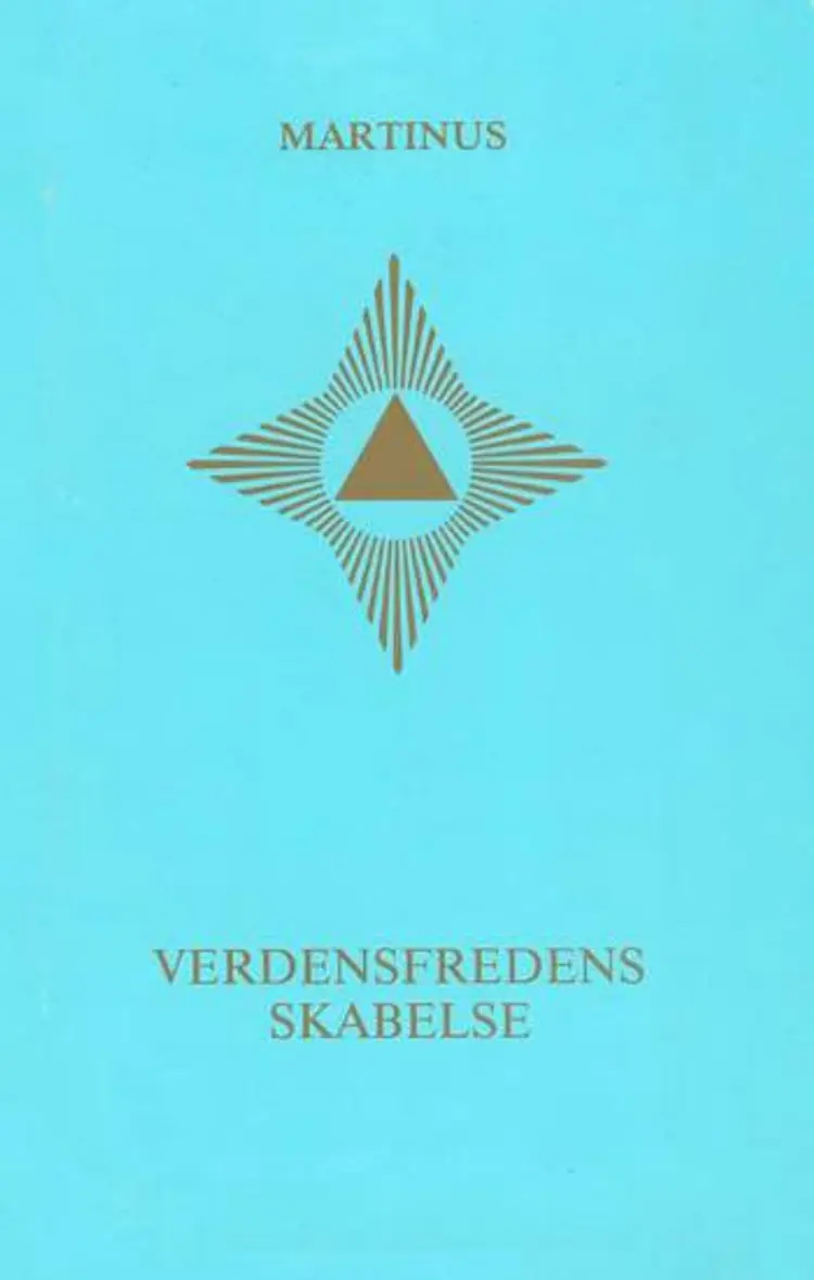 Verdensfredens skabelse af Martinus
