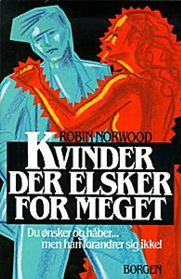 Kvinder der elsker for meget af Robin Norwood