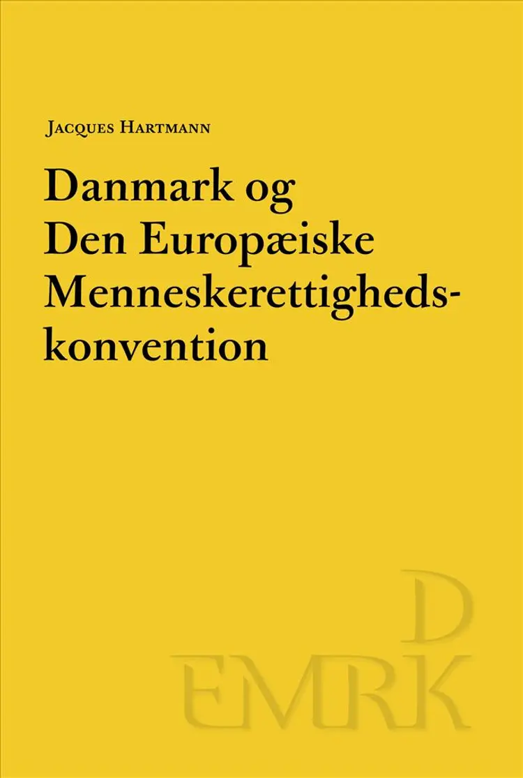 Danmark og Den Europæiske Menneskerettighedskonvention af Jacques Hartmann