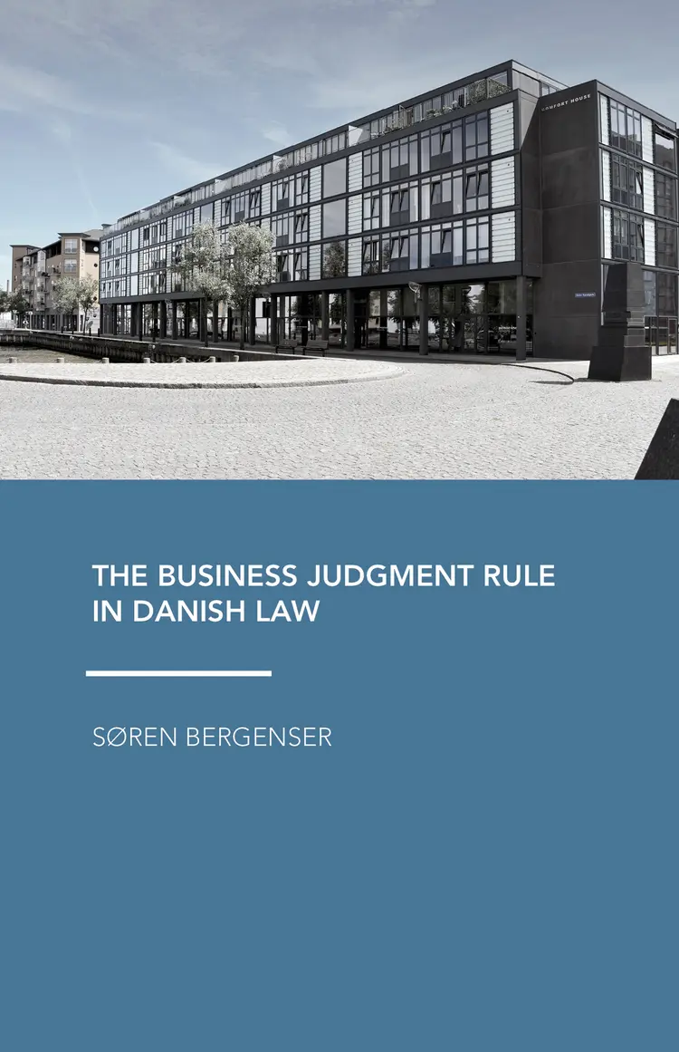 The Business Judgment Rule in Danish Law af Søren Bergenser
