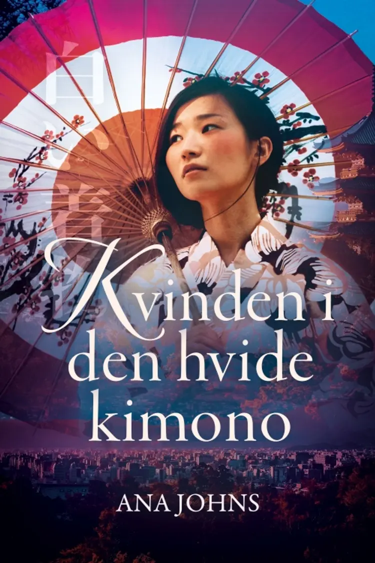 Kvinden i den hvide kimono af Ana Johns