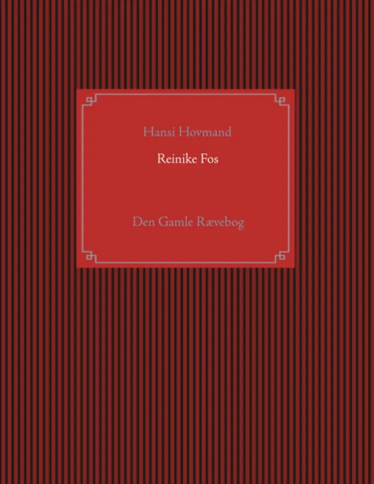 Reinike Fos af Hansi Hovmand