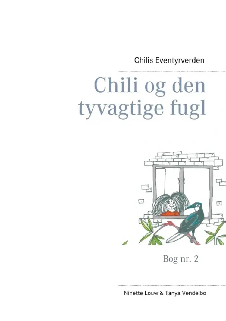 Chili og den tyvagtige fugl af Tanya Vendelbo
