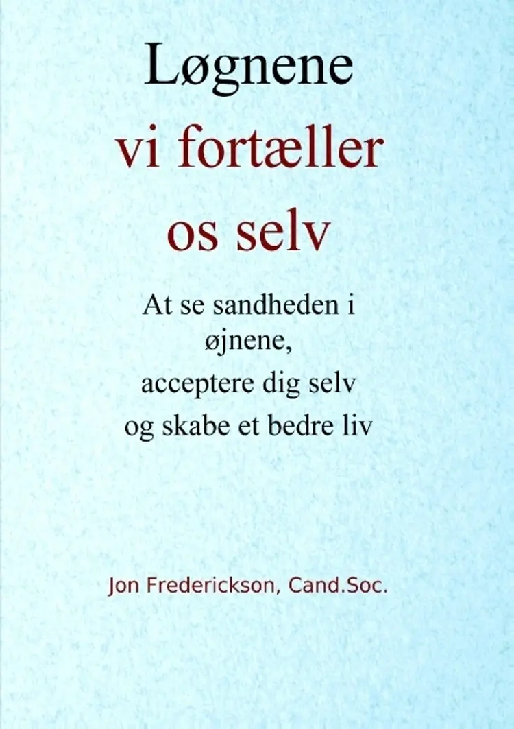 Løgnene vi fortæller os selv af Jon Frederickson