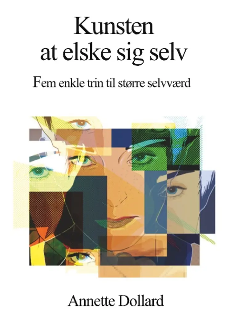 Kunsten at elske sig selv af Annette Dollard
