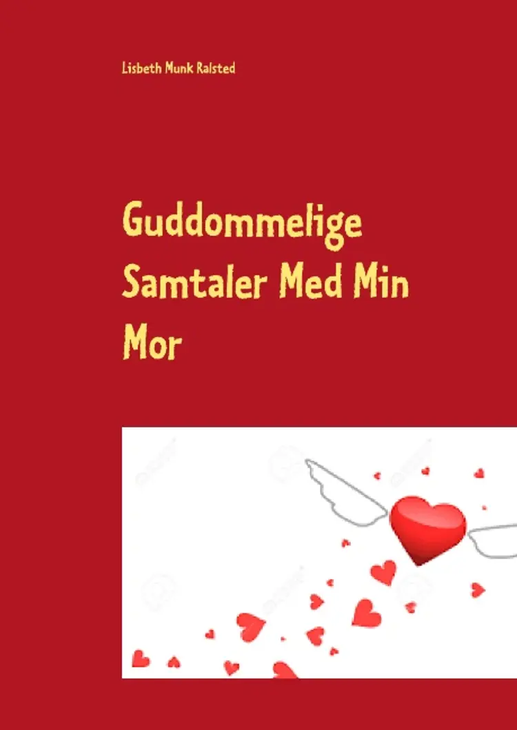 Guddommelige Samtaler Med Min Mor af Lisbeth Munk Ralsted