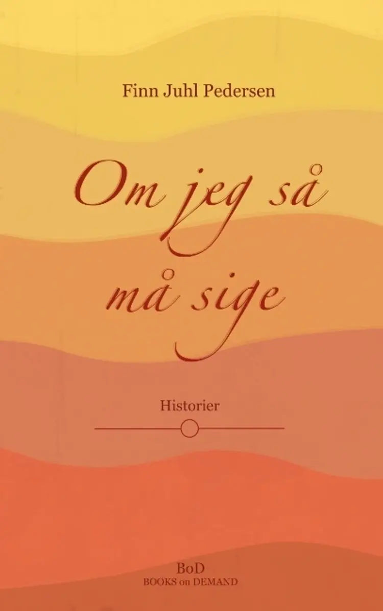 Om jeg så må sige af Finn Juhl Pedersen