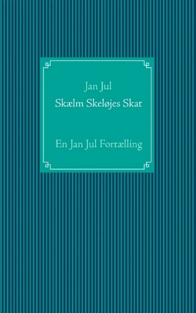 Skælm Skeløjes Skat af Jan Jul