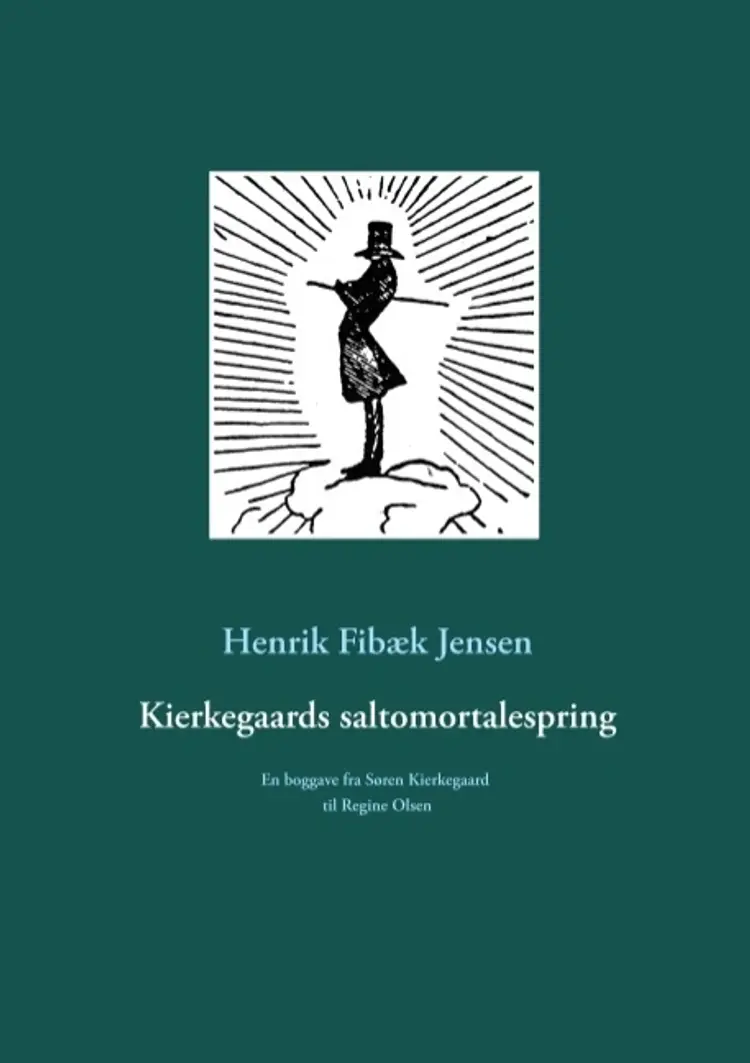 Kierkegaards saltomortalespring af Henrik Fibæk Jensen