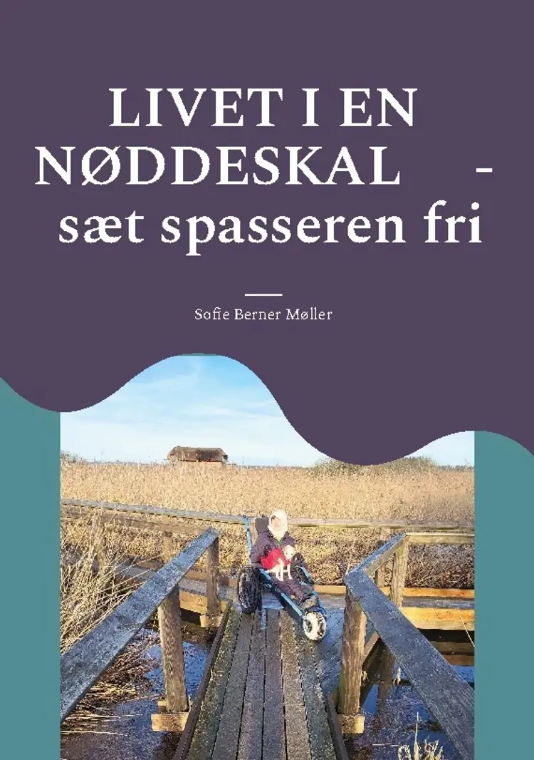 Livet i en nøddeskal af Sofie Berner Møller