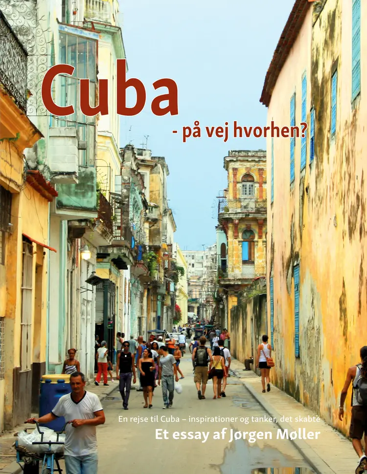 Cuba - på vej hvorhen? af Jørgen Møller