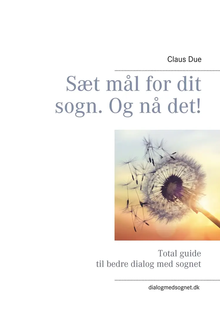 Sæt mål for dit sogn. Og nå det! af Claus Due