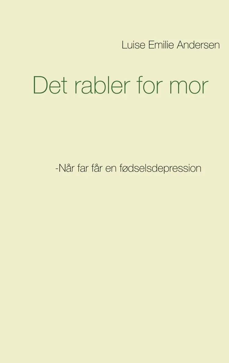 Det rabler for mor af Luise Emilie Andersen