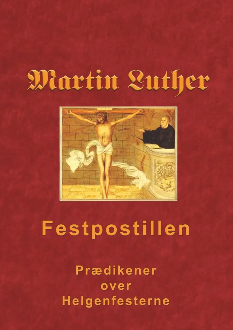 Martin Luther - Festpostillen af Finn B. Andersen