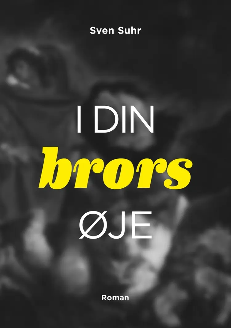 i din brors øje af Sven Suhr