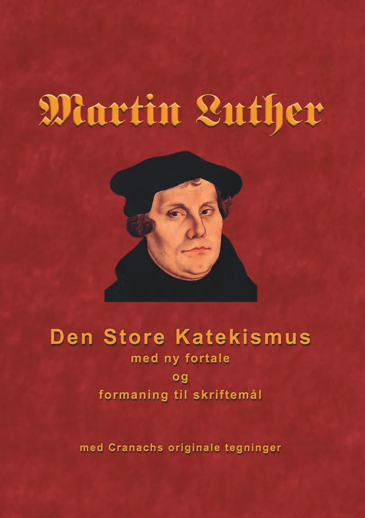 Martin Luther - Den store Katekismus af Finn B. Andersen