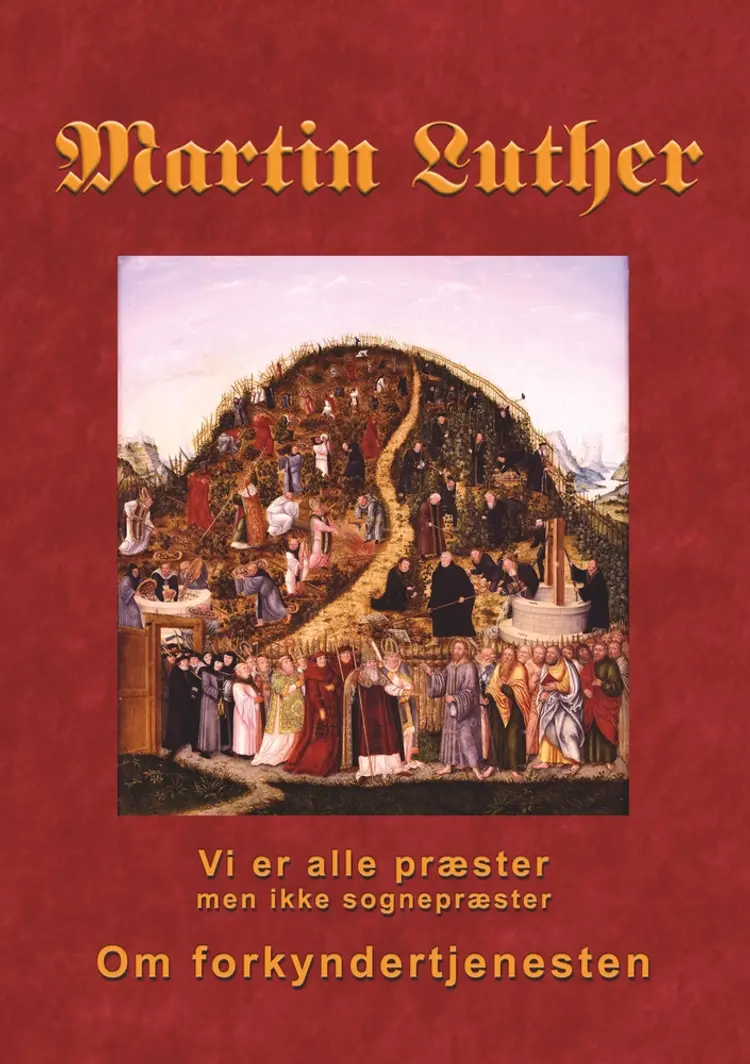 Martin Luther - Om forkyndertjenesten af Finn B. Andersen