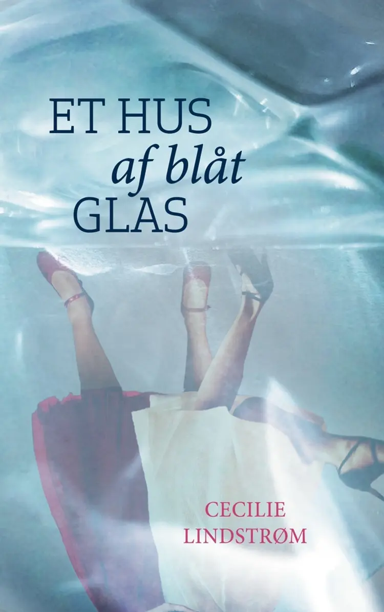 Et hus af blåt glas af Cecilie Lindstrøm