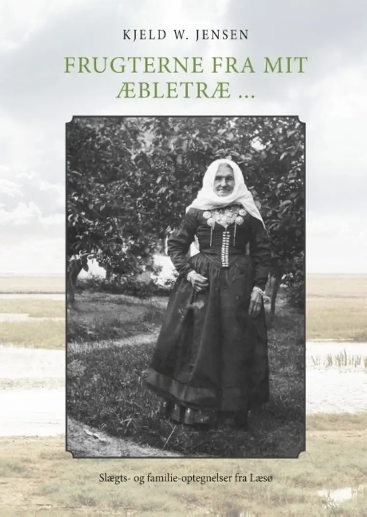 Frugterne fra mit æbletræ ... af Kjeld W. Jensen