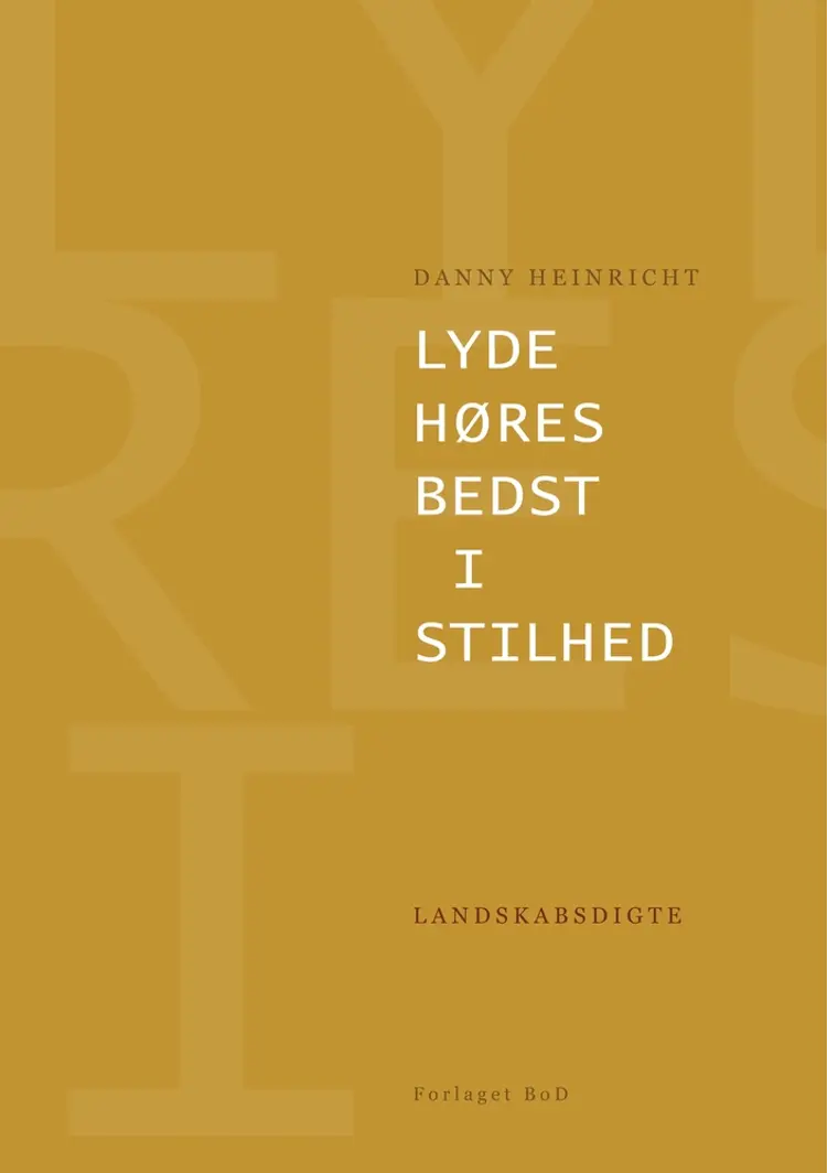 Lyde høres bedst i stilhed af Danny Heinricht