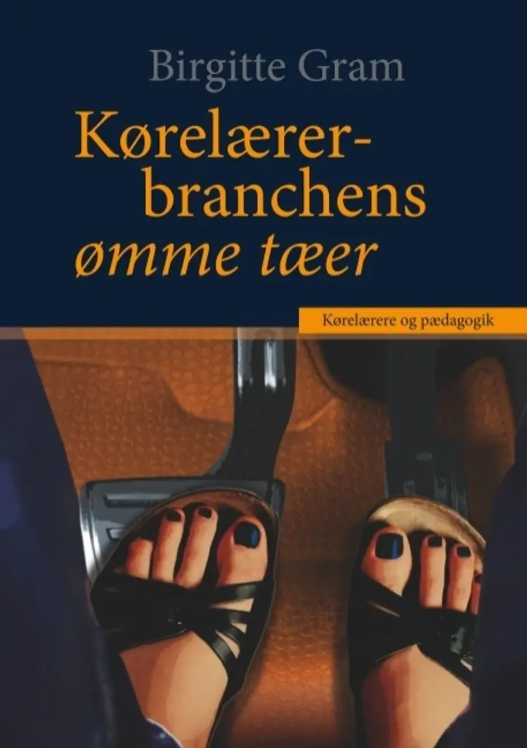 Kørelærerbranchens ømme tæer af Birgitte Gram
