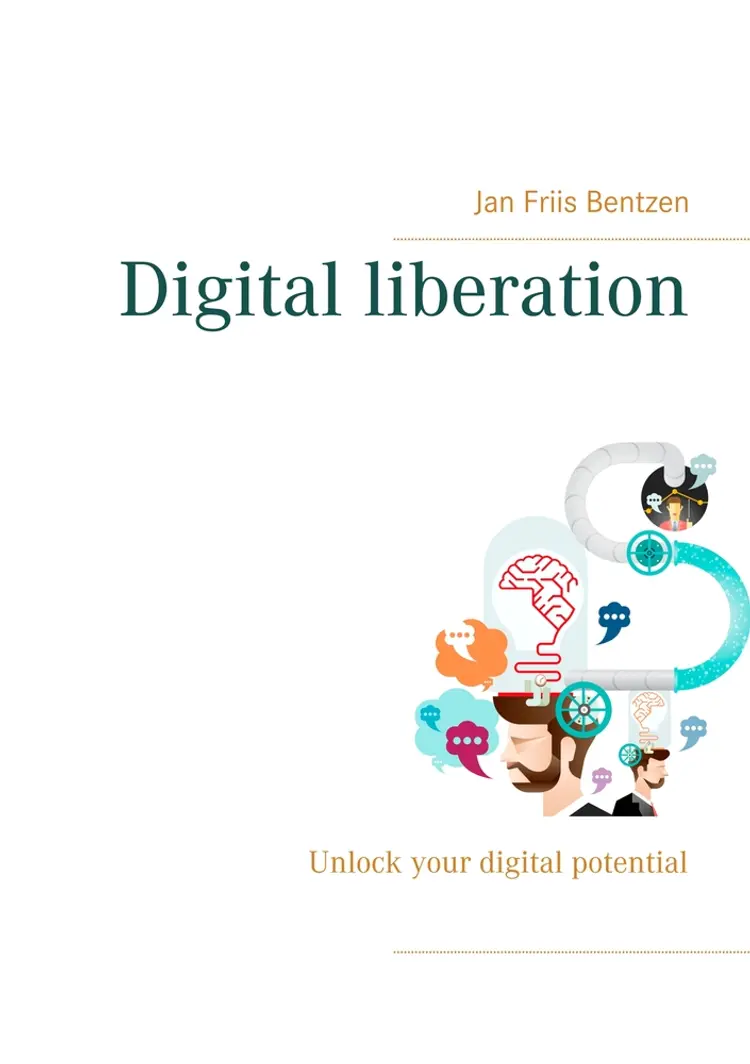 Digital liberation af Jan Friis Bentzen
