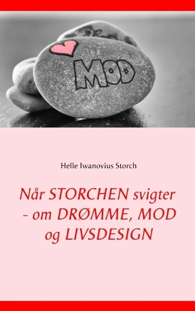 Når STORCHEN svigter af Helle Iwanovius Storch