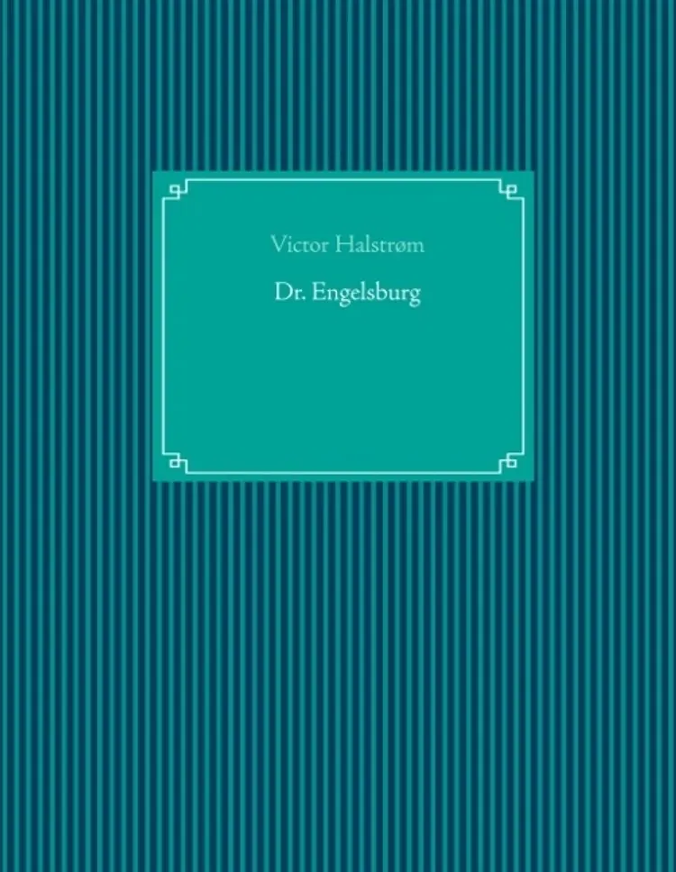 Dr. Engelsburg af Victor Halstrøm