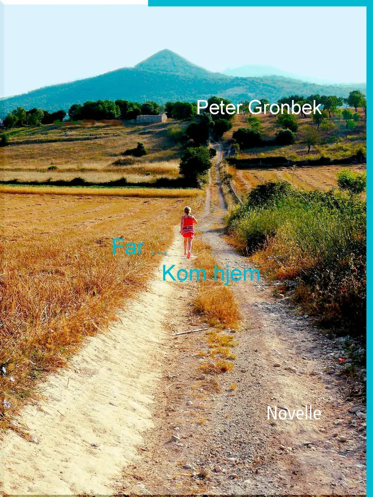 Far. Kom hjem af Peter Gronbek