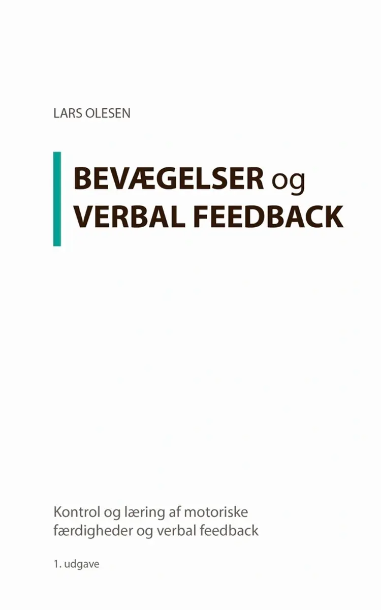 Kontrol og læring af motoriske færdigheder og verbal feedback af Lars Olesen