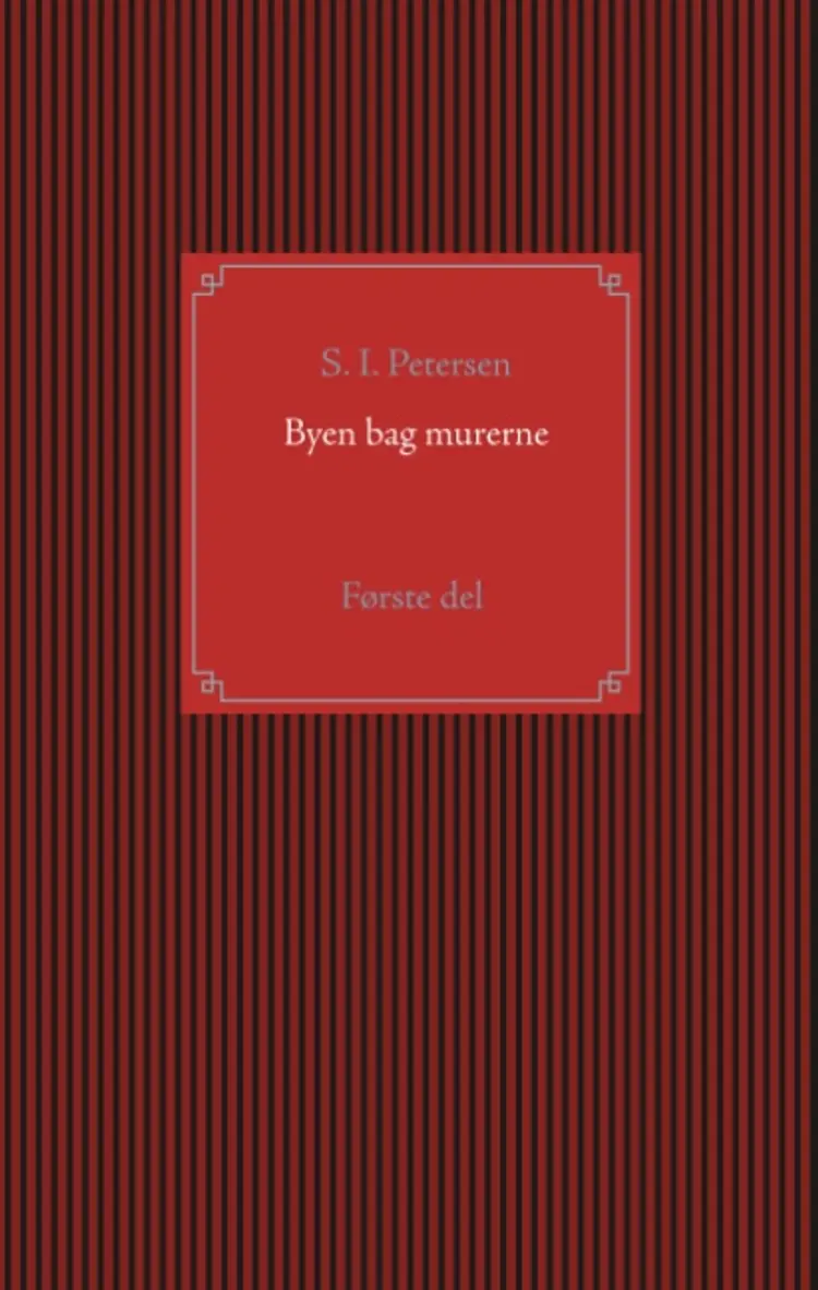 Byen bag murerne af S. I. Petersen