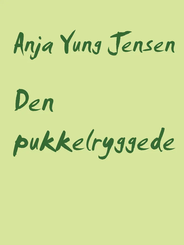 Den pukkelryggede af Anja Yung Jensen