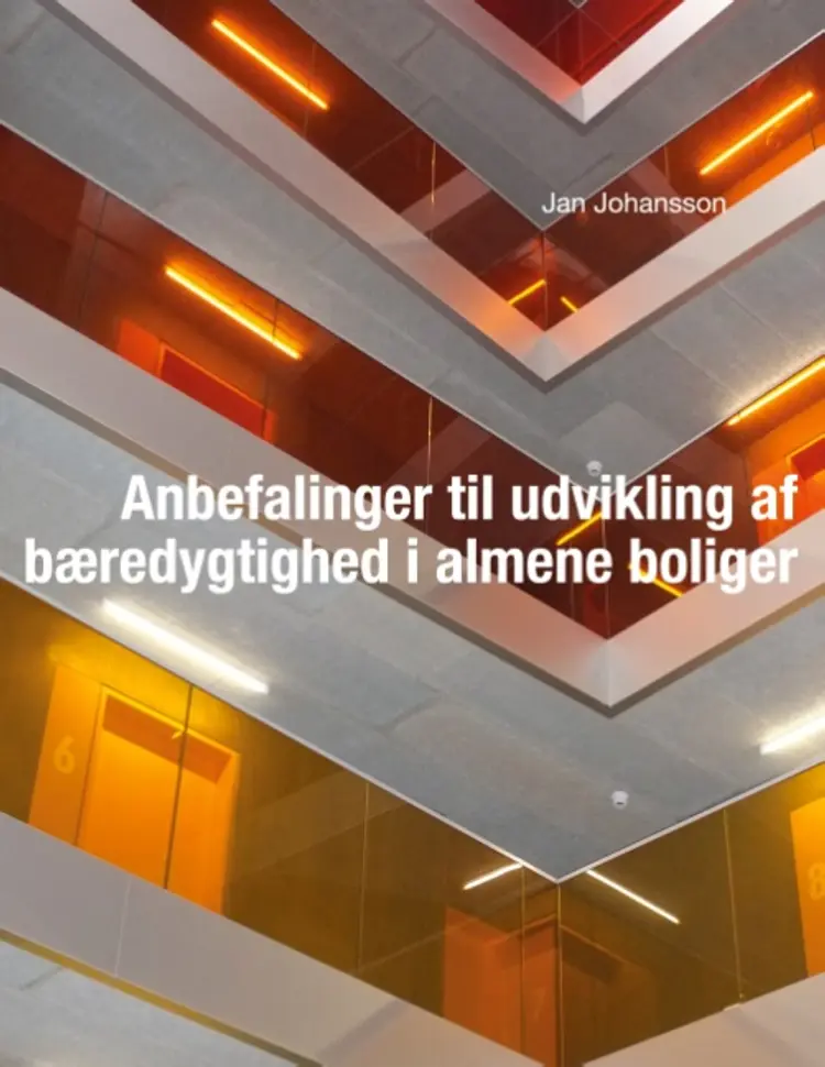 Anbefalinger til udvikling af bæredygtighed i almene boliger af Jan Johansson