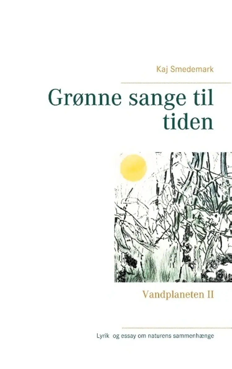 Grønne sange til tiden af Kaj Smedemark