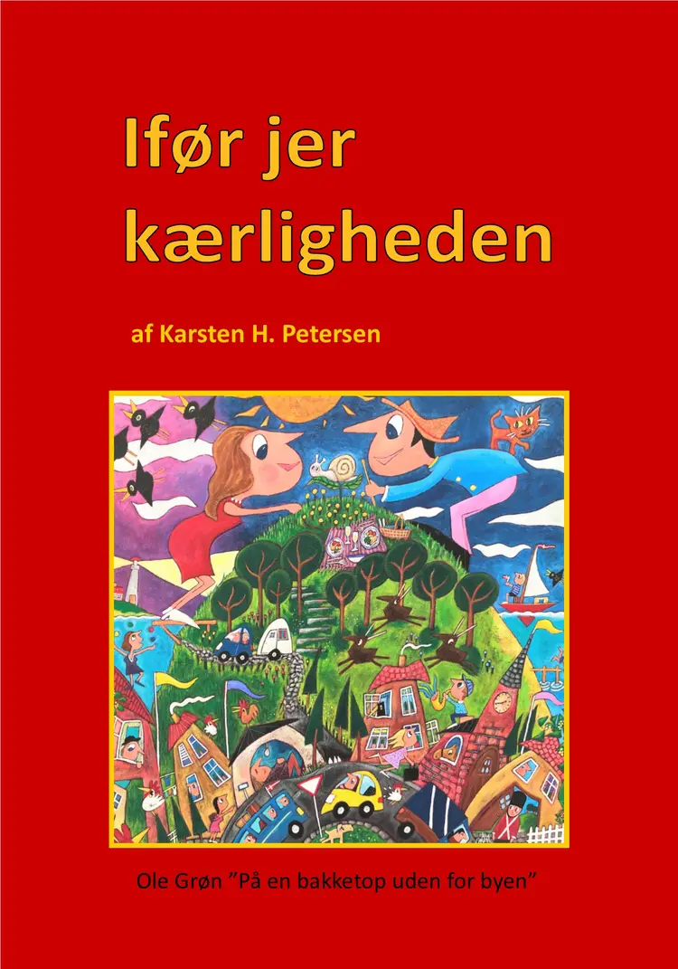Ifør jer kærligheden af Karsten H Petersen