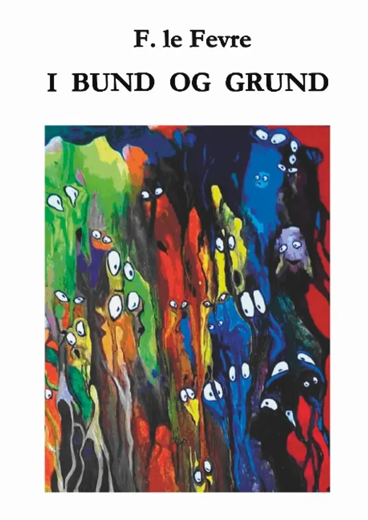 I bund og grund af F. le Fevre
