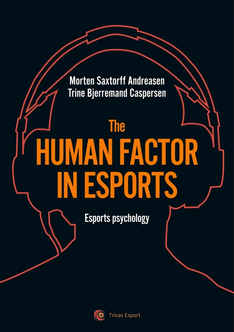 The human factor in esport af Trine Bjerremand Caspersen