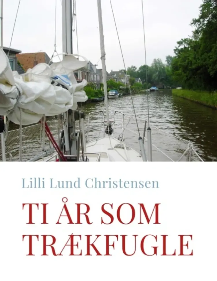 Ti år som trækfugle af Lilli Lund Christensen