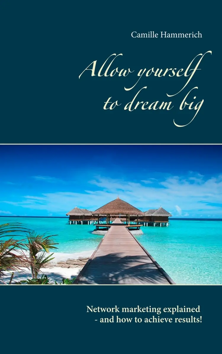 Allow yourself to dream big! af Camille Hammerich