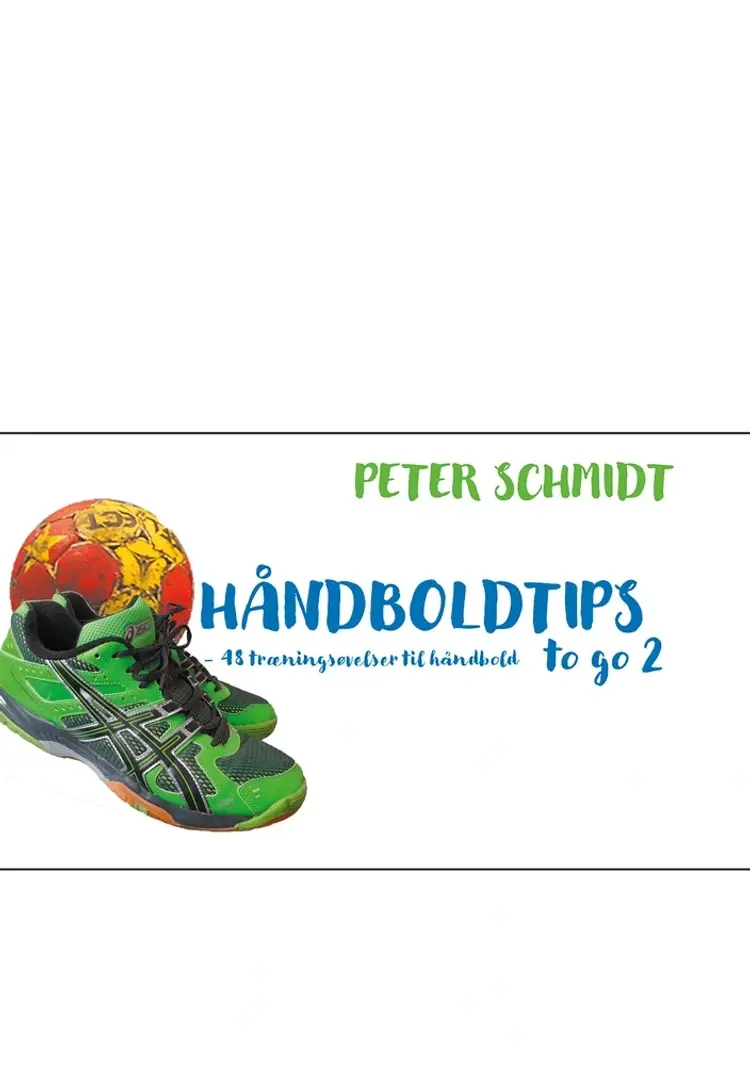 Håndboldtips to go 2 af Peter Schmidt