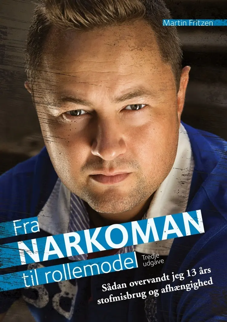 Fra Narkoman til Rollemodel af Martin Fritzen