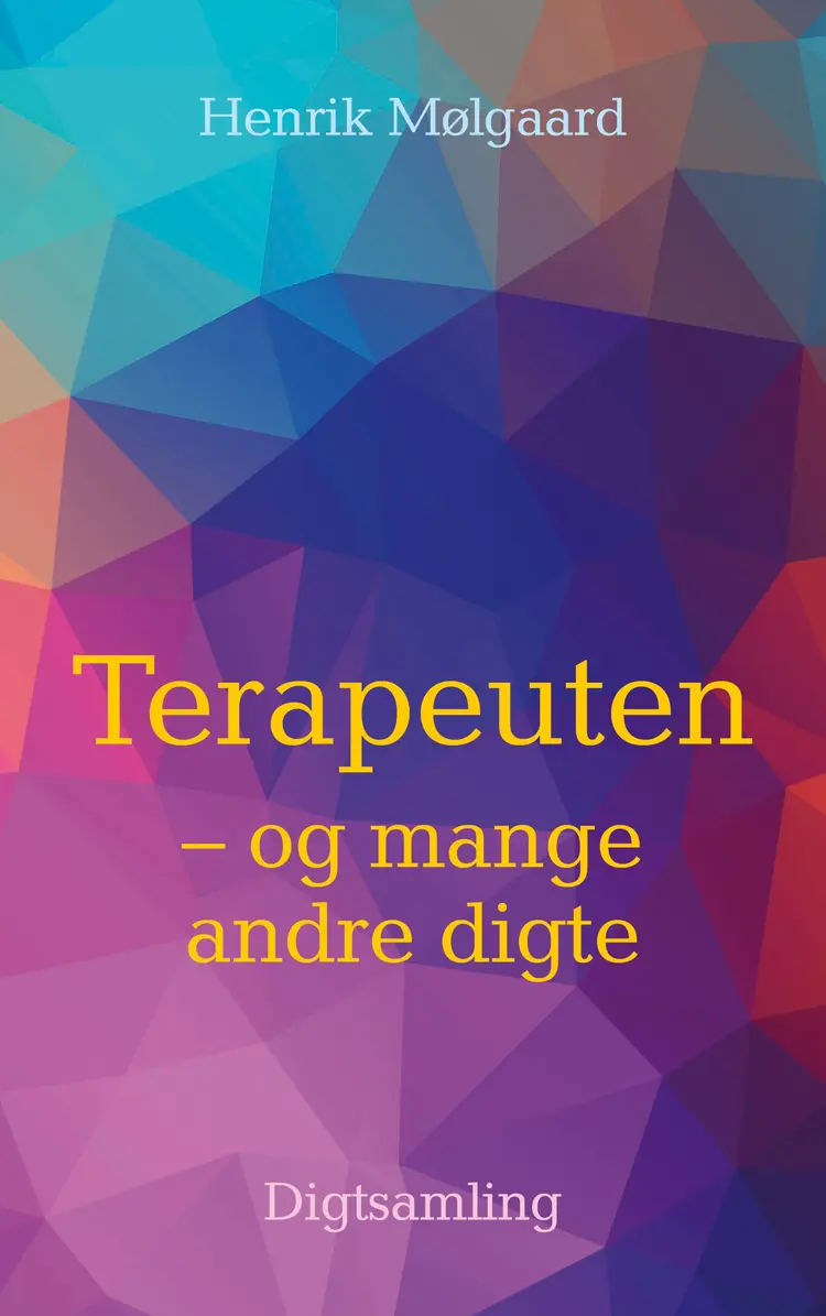 Terapeuten - og mange andre digte af Henrik Mølgaard