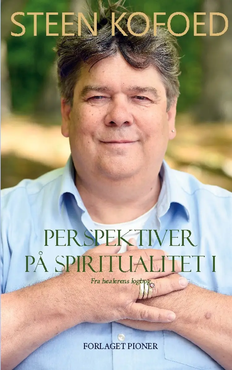 Perspektiver på spiritualitet I af Steen Kofoed