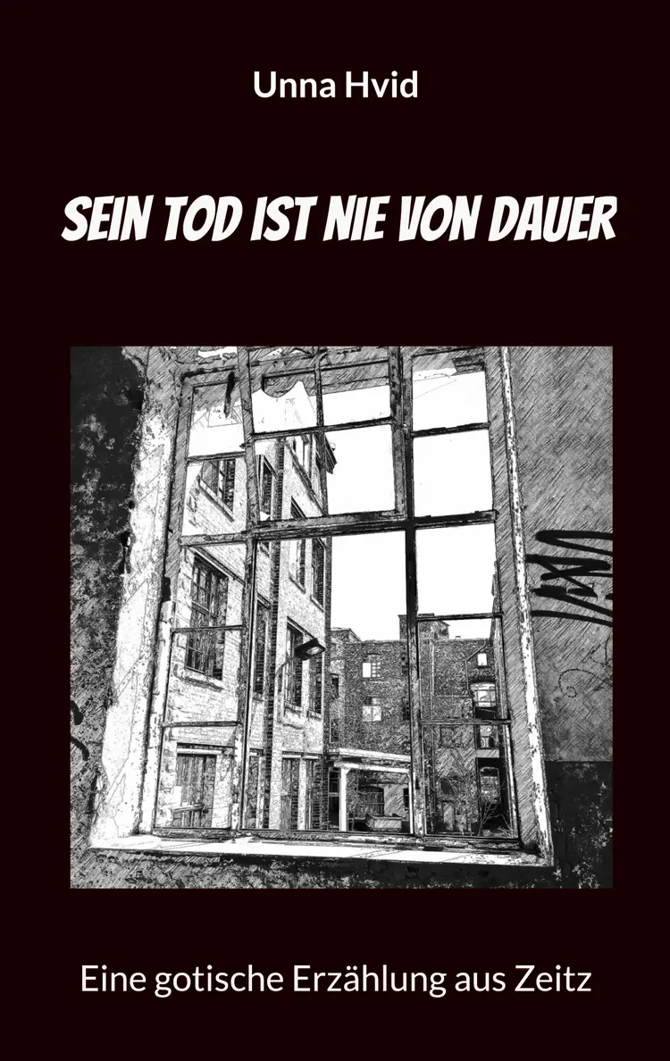 Sein Tod ist nie von Dauer af Unna Hvid