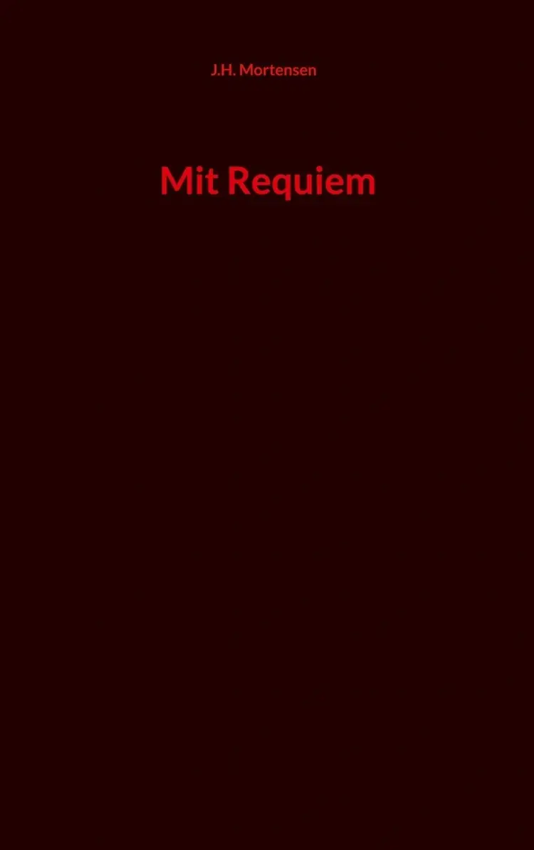 Mit Requiem af J.H. Mortensen