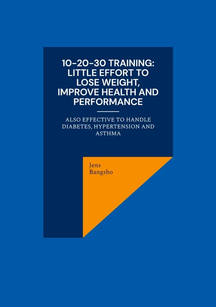 10-20-30 training: Little effort to lose weight, improve health and performance af Jens Bangsbo