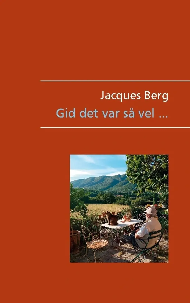 Gid det var så vel ... af Jacques Berg