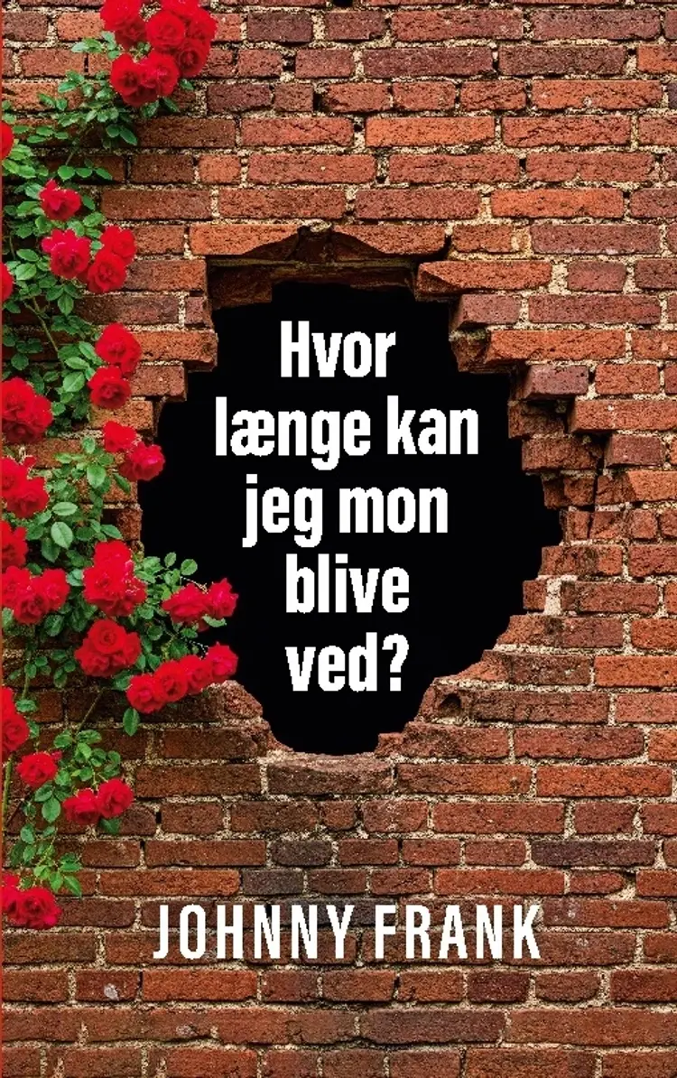 Hvor længe kan jeg mon blive ved? af Johnny Frank