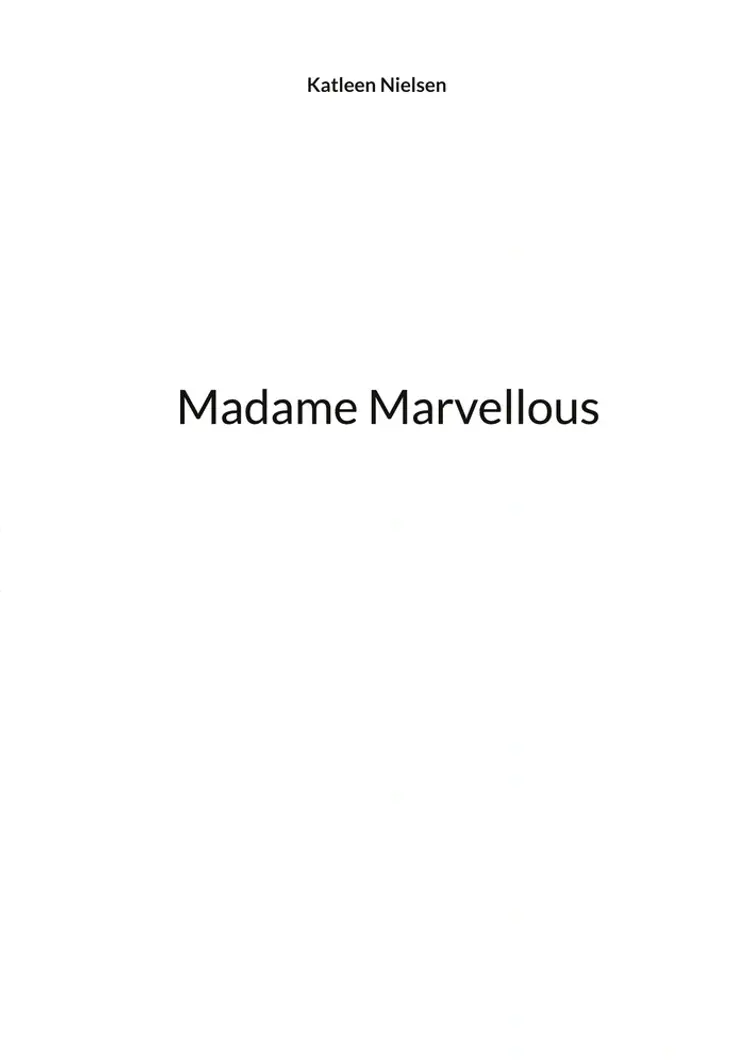 Madame Marvellous af Katleen Nielsen